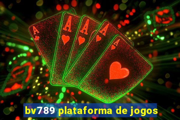 bv789 plataforma de jogos